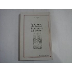 SCRISORI DE BOIERI  -  SCRISORI DE DOMNI  -  N. IORGA